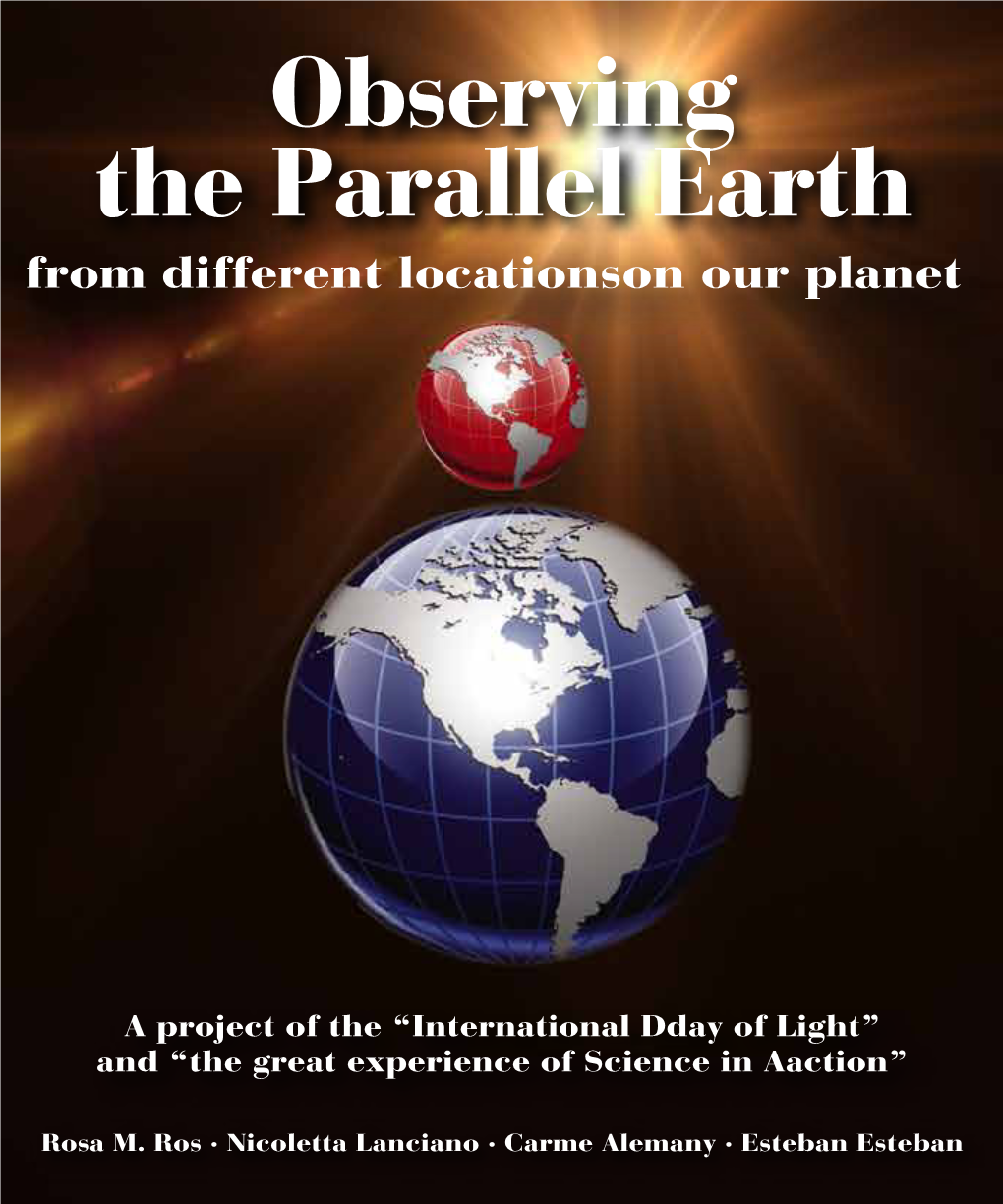 Observing the Parallel Earth from Different Locationson Our Planet