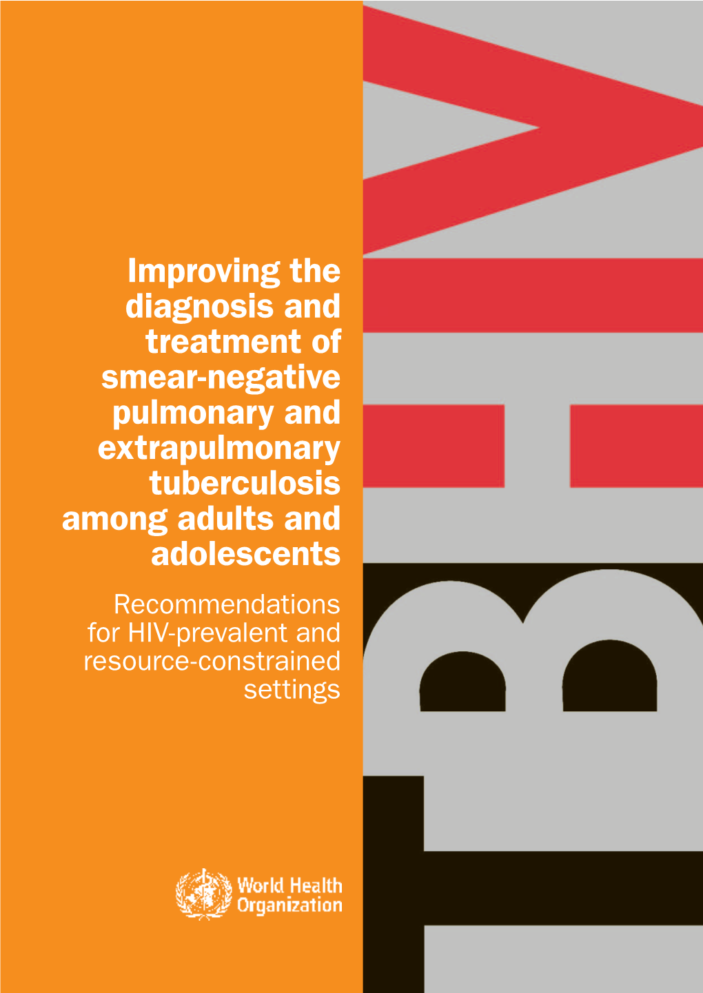 Improving the Diagnosis and Treatment of Smear-Negative Pulmonary And