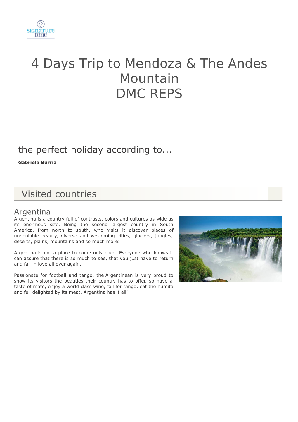 Trip to Mendoza & the Andes 4D