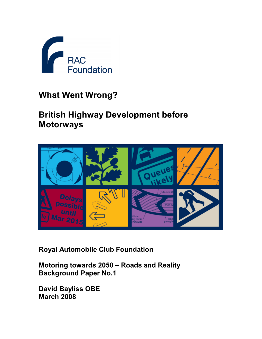 What Went Wrong? British Highway Development Before Motorways