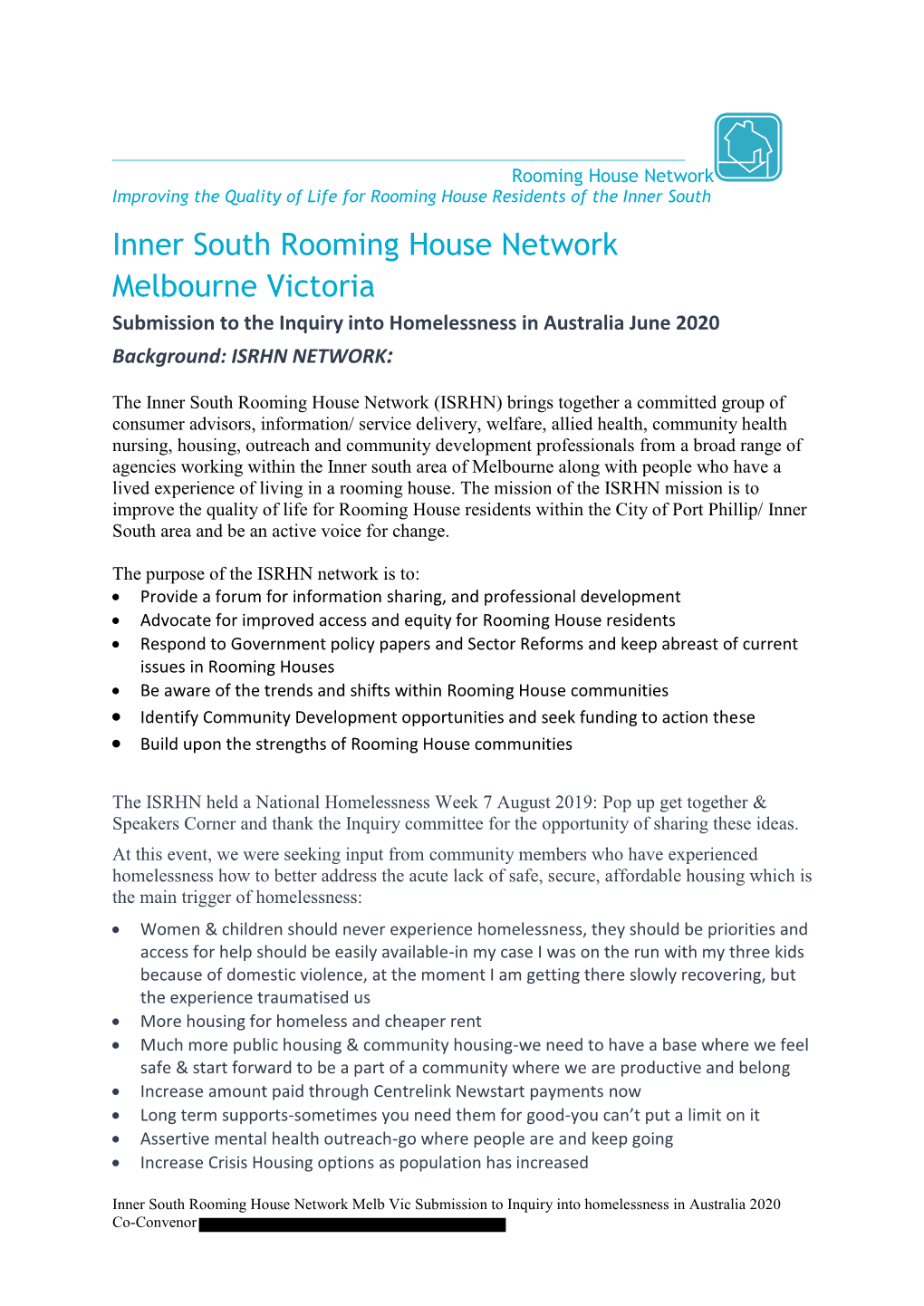 Inner South Rooming House Network Melbourne Victoria Submission to the Inquiry Into Homelessness in Australia June 2020 Background: ISRHN NETWORK