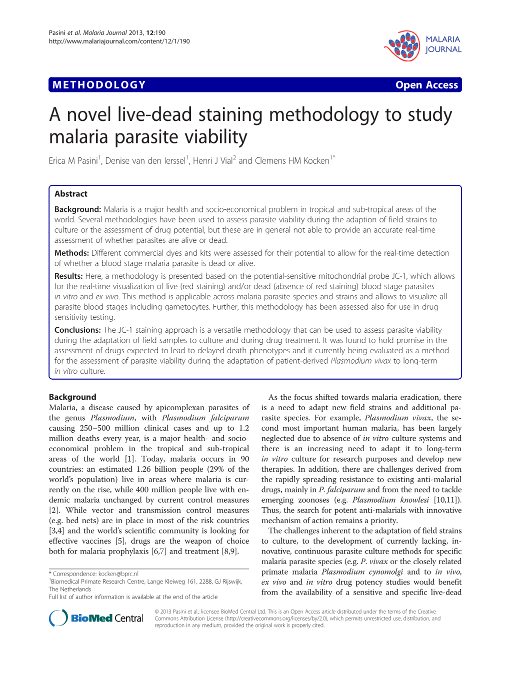 A Novel Live-Dead Staining Methodology to Study Malaria Parasite Viability Erica M Pasini1, Denise Van Den Ierssel1, Henri J Vial2 and Clemens HM Kocken1*