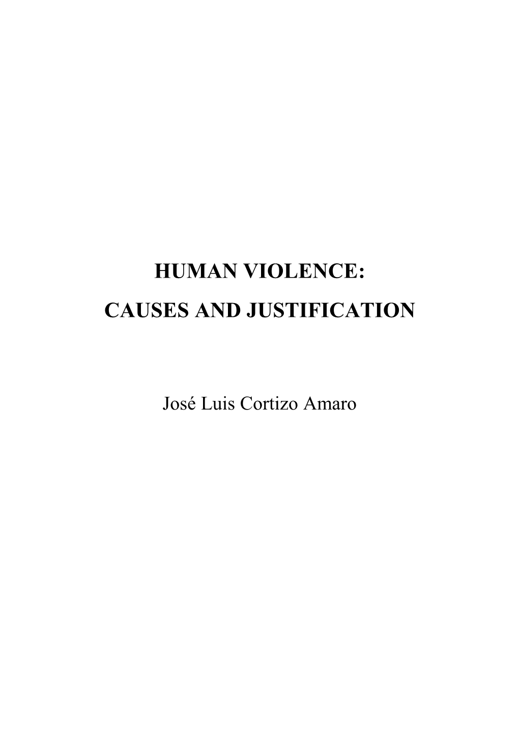 Human Violence: Causes and Justification