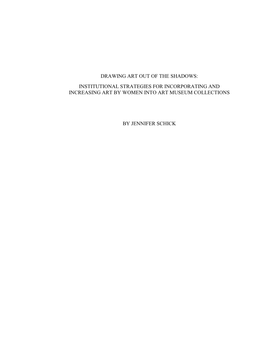 Drawing Art out of the Shadows: Institutional Strategies for Incorporating and Increasing Art by Women Into Art Museum Collections