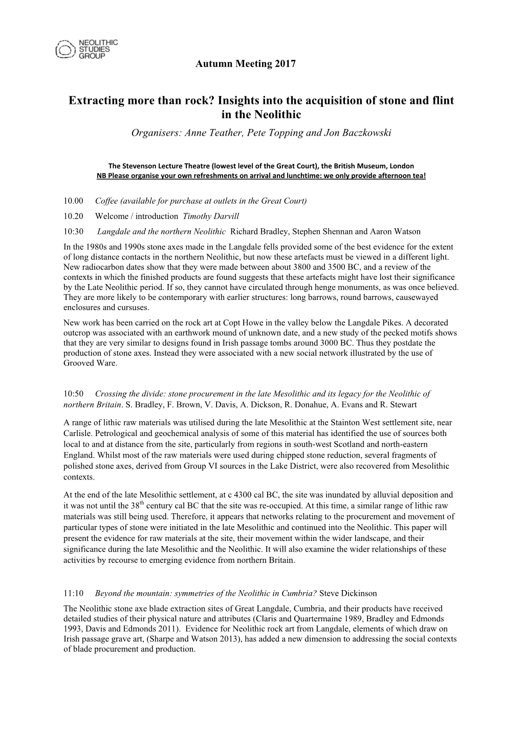 Insights Into the Acquisition of Stone and Flint in the Neolithic Organisers: Anne Teather, Pete Topping and Jon Baczkowski