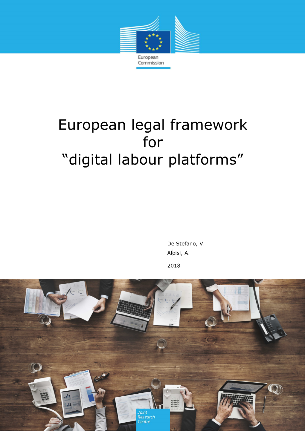 European Legal Framework for Digital Labour Platforms, European Commission, Luxembourg, 2018, ISBN 978-92-79-94131-3, Doi:10.2760/78590, JRC112243