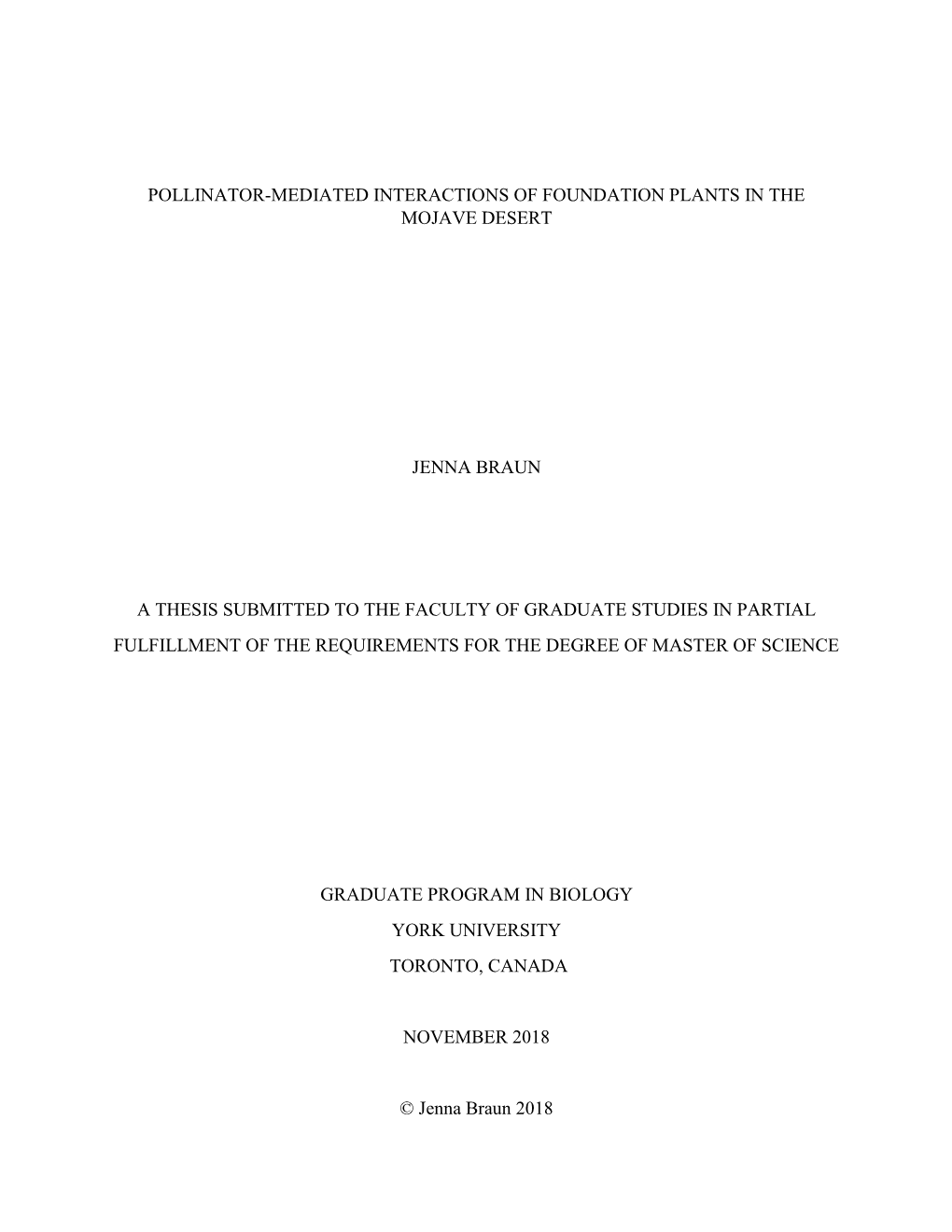 Pollinator-Mediated Interactions of Foundation Plants in the Mojave Desert Jenna Braun a Thesis Submitted to the Faculty of Grad