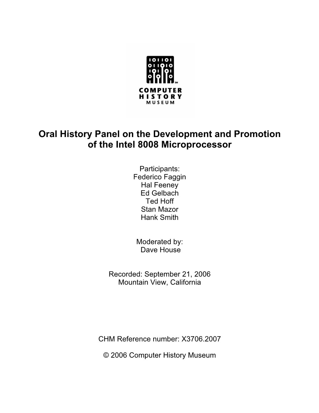 Intel 8008 Microprocessor Oral History Panel; 2006-09-21