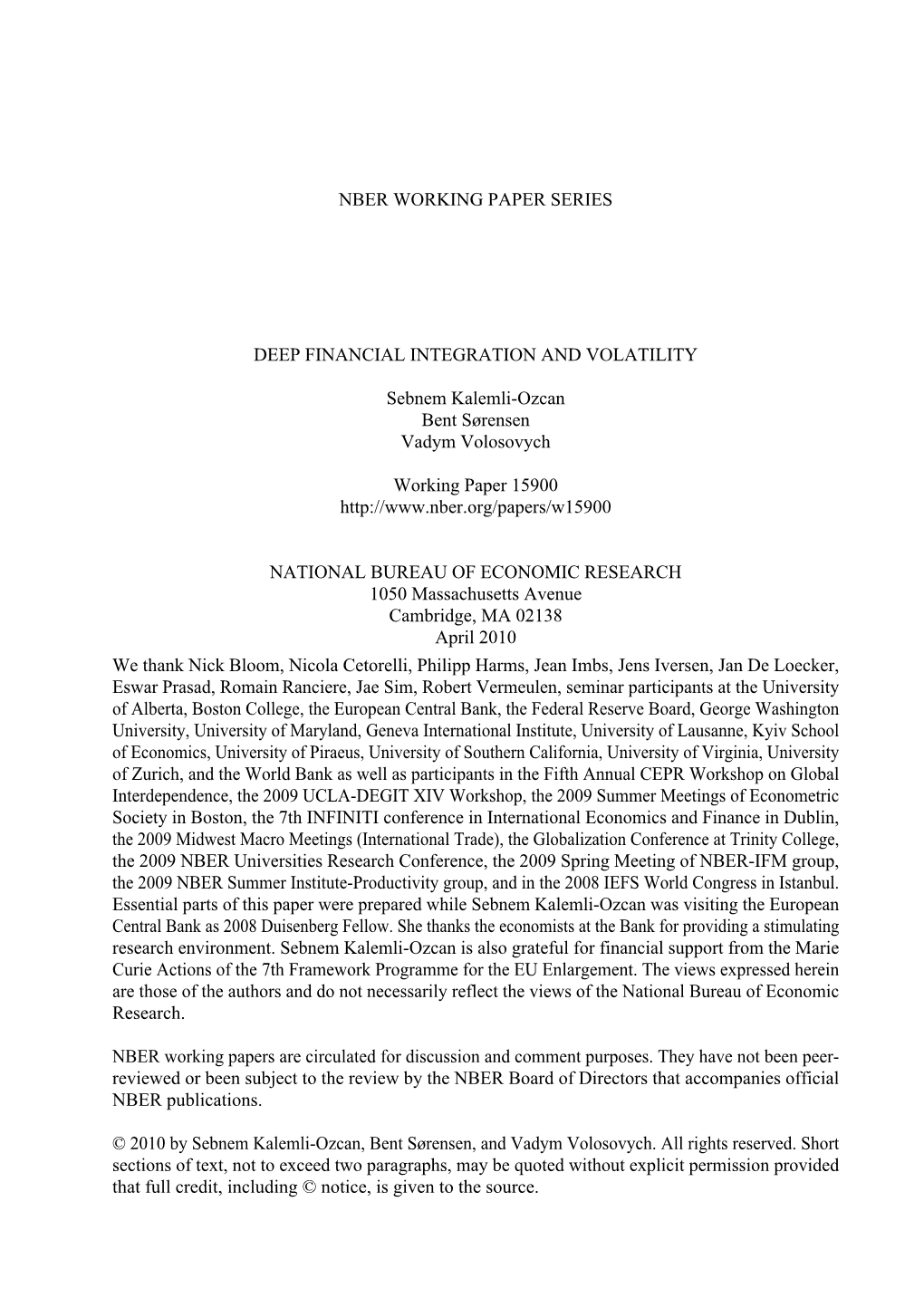 NBER WORKING PAPER SERIES DEEP FINANCIAL INTEGRATION and VOLATILITY Sebnem Kalemli-Ozcan Bent Sørensen Vadym Volosovych Working