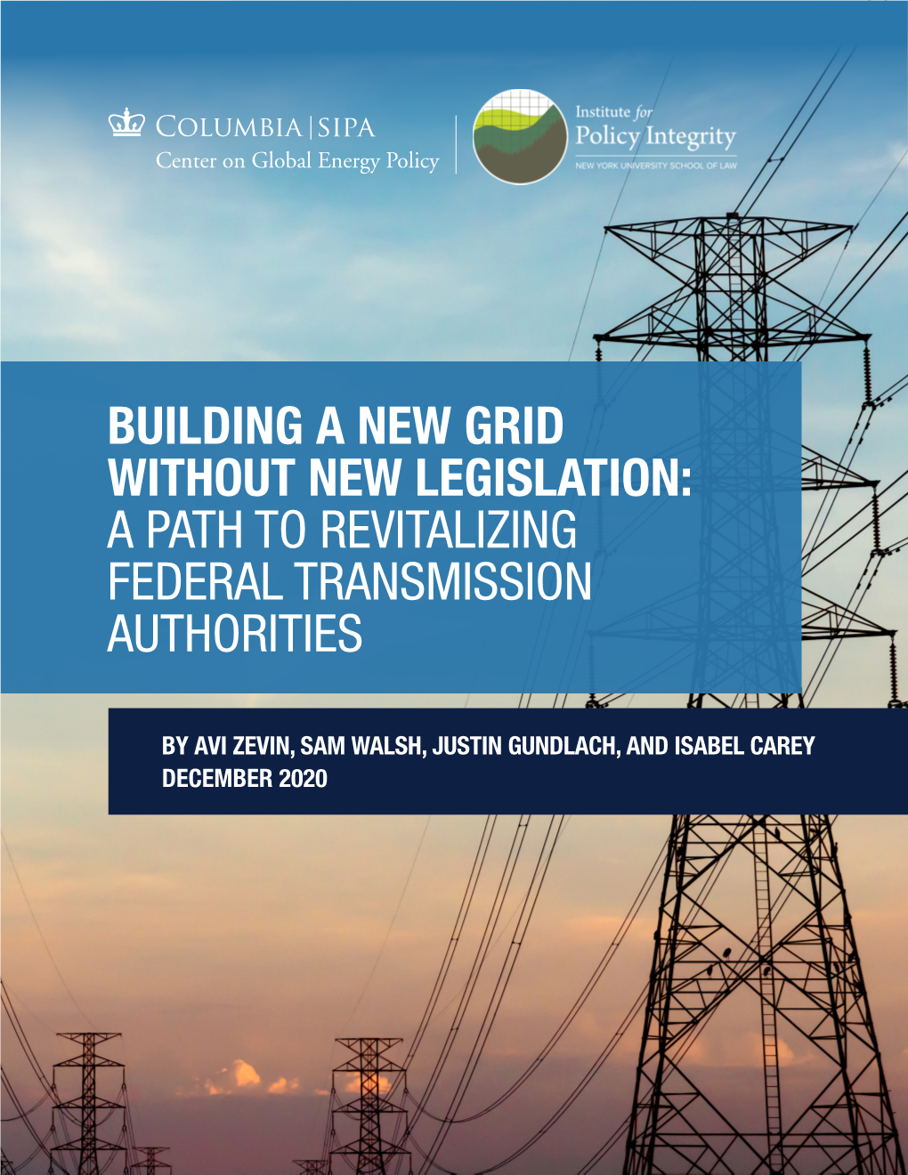 Building a New Grid Without New Legislation: a Path to Revitalizing Federal Transmission Authorities