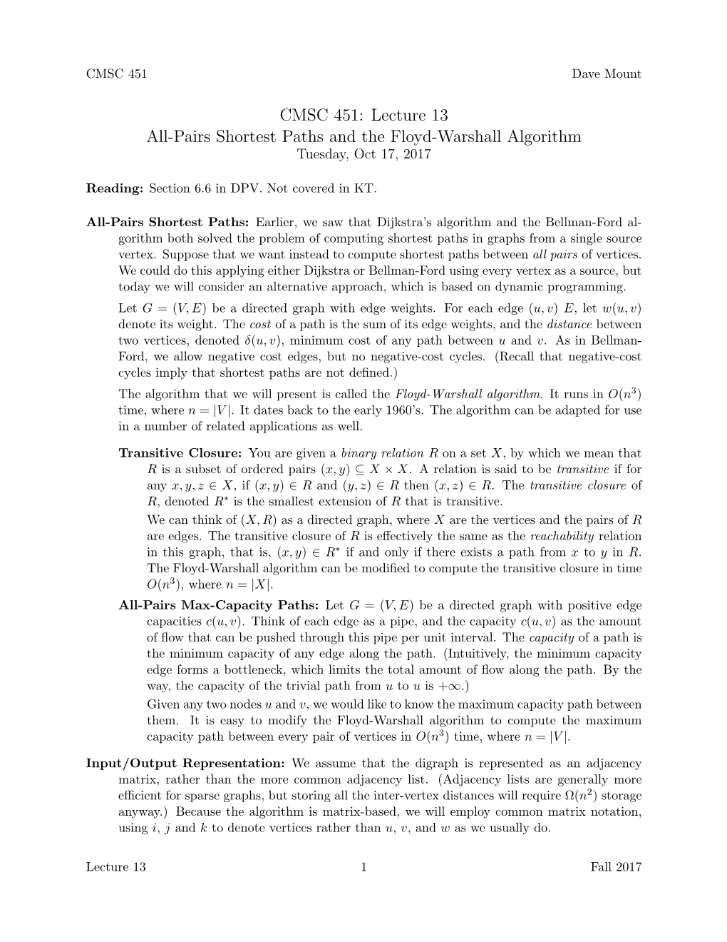 Lecture 13 All-Pairs Shortest Paths and the Floyd-Warshall Algorithm Tuesday, Oct 17, 2017