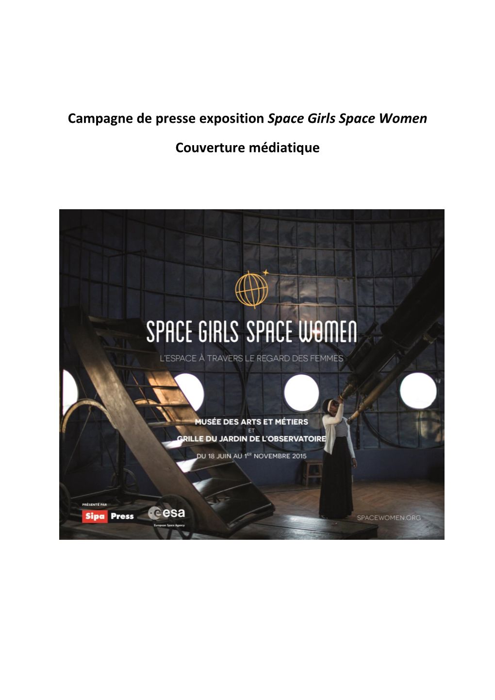 Campagne De Presse Exposition Space Girls Space Women Couverture Médiatique