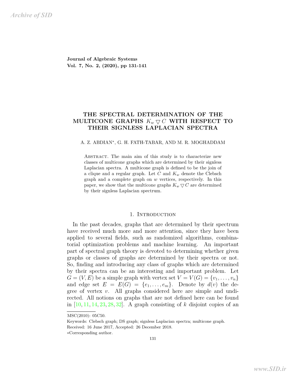 THE SPECTRAL DETERMINATION of the MULTICONE GRAPHS Kw ▽ C with RESPECT to THEIR SIGNLESS LAPLACIAN SPECTRA