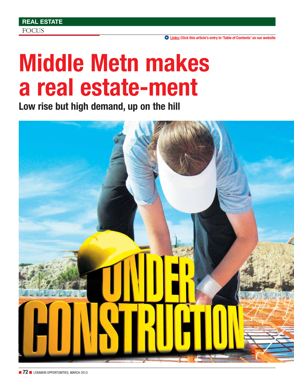 Middle Metn Makes a Real Estate-Ment Low Rise but High Demand, up on the Hill