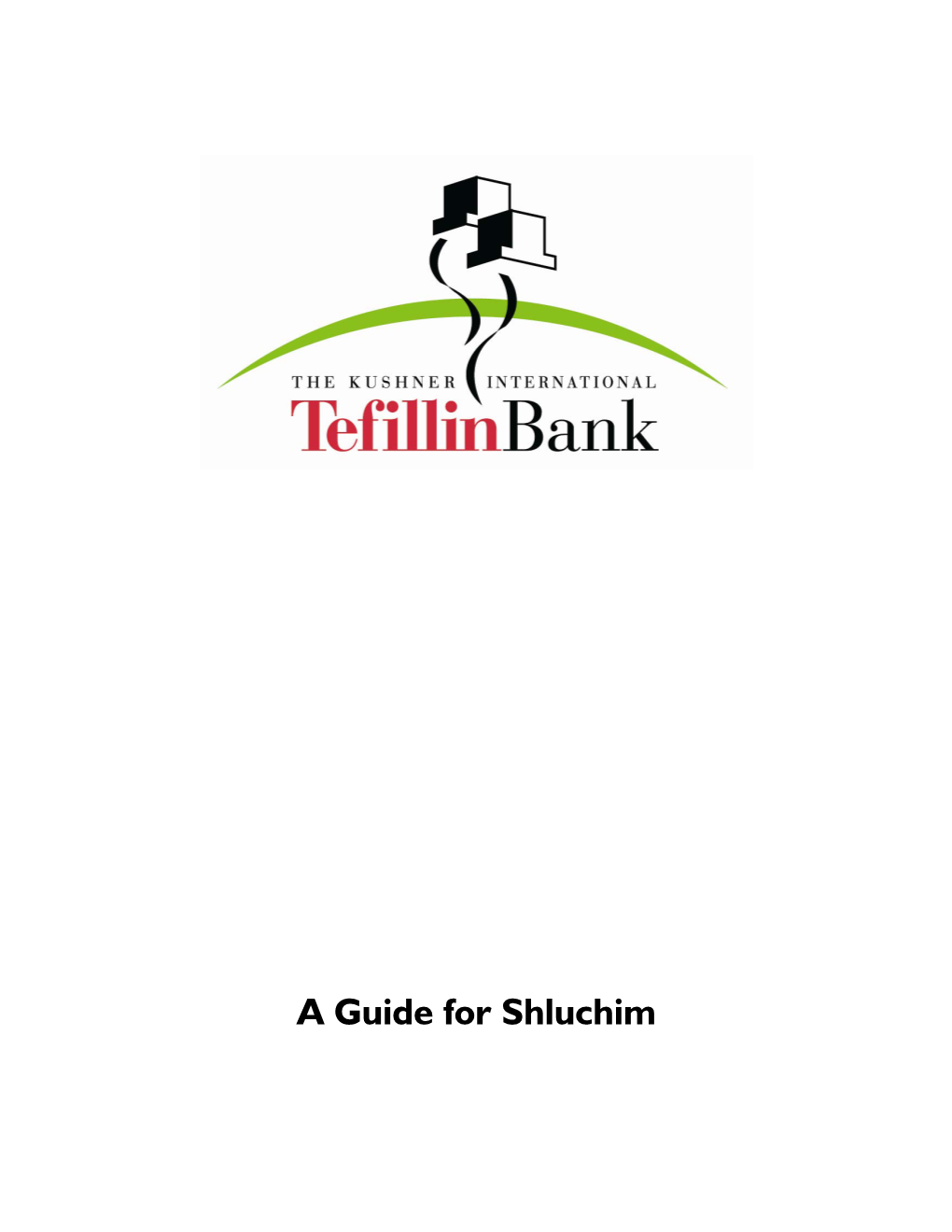 A Guide for Shluchim Table of Contents