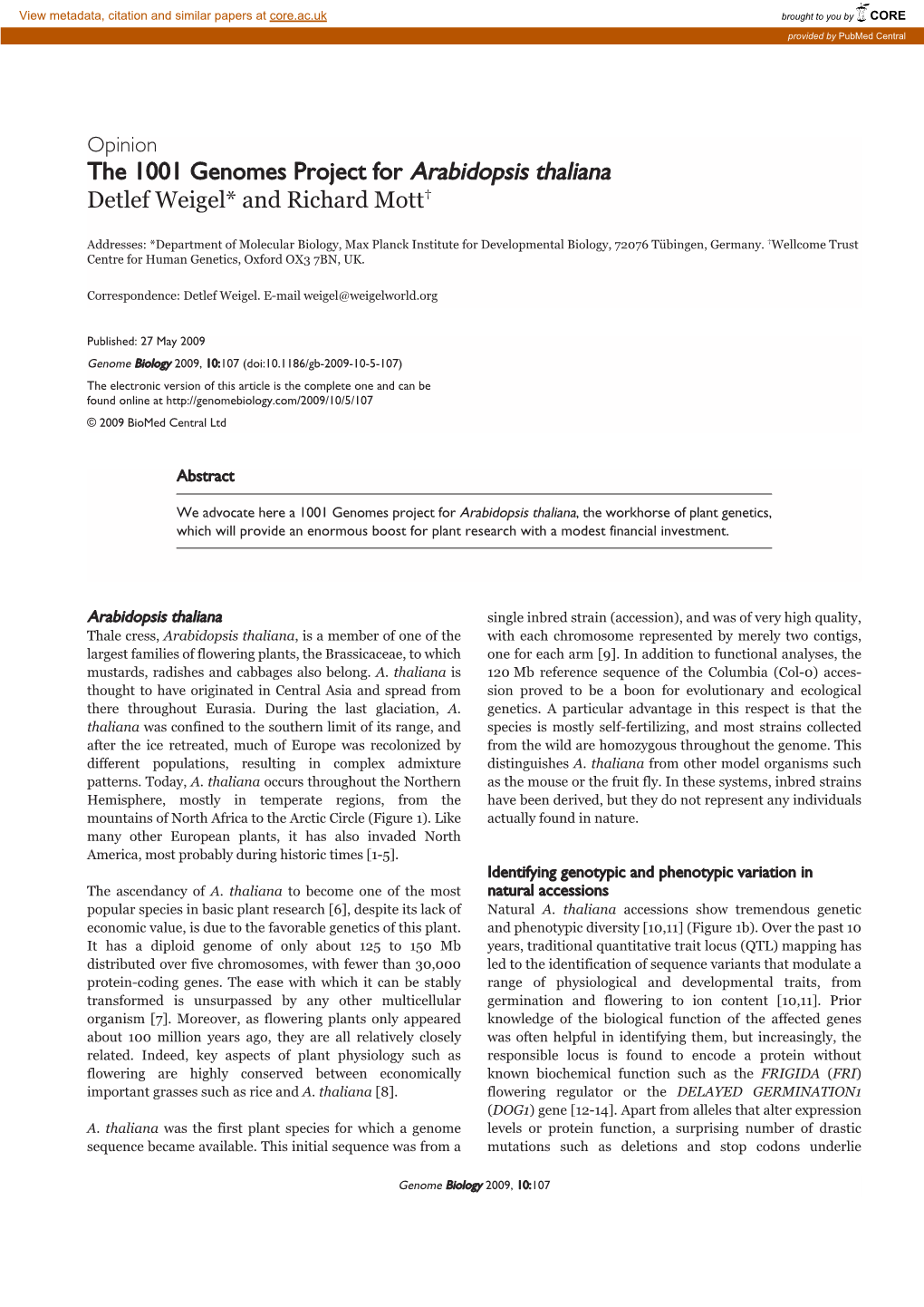 The 1001 Genomes Project for Arabidopsis Thaliana Detlef Weigel* and Richard Mott†