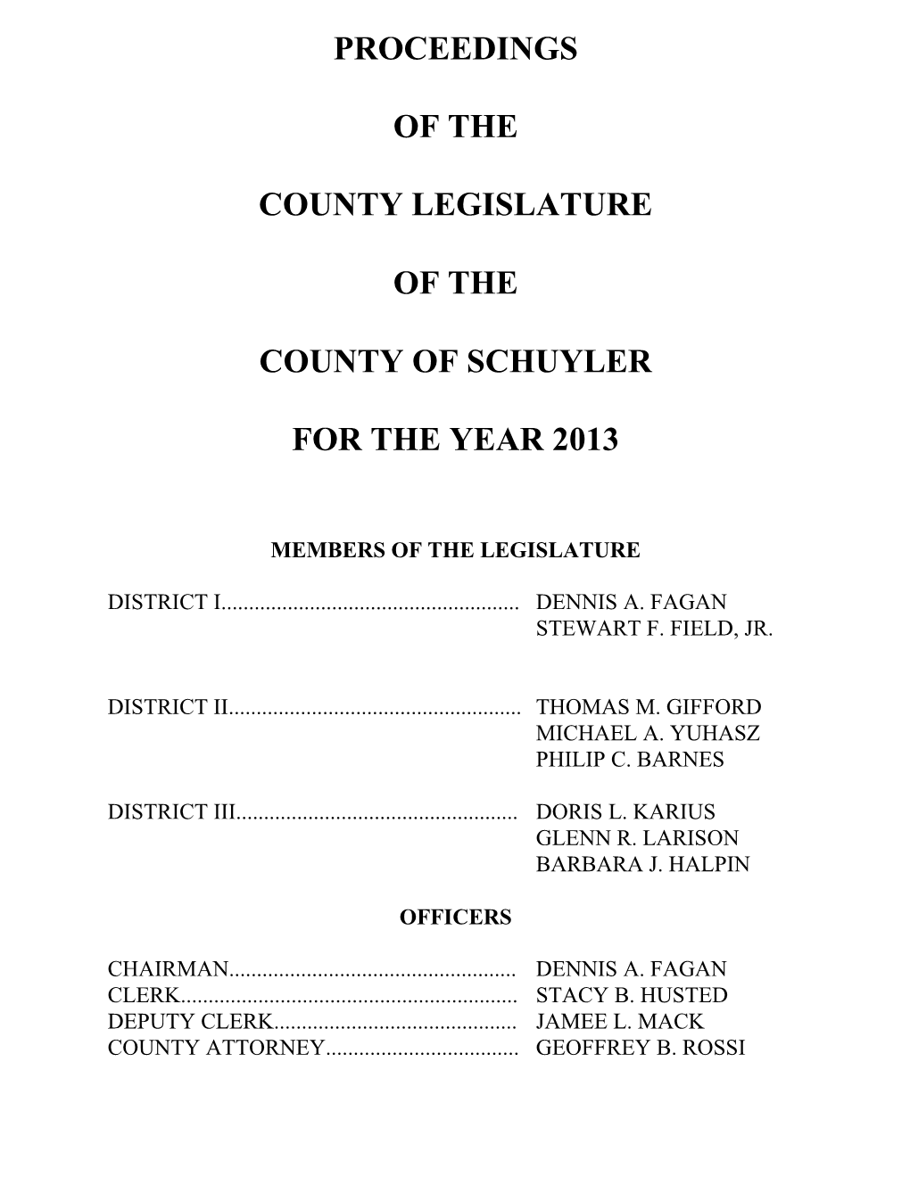 Proceedings of the County Legislature of the County of Schuyler for the Year 2013" Contain a Tribute to Beverly K