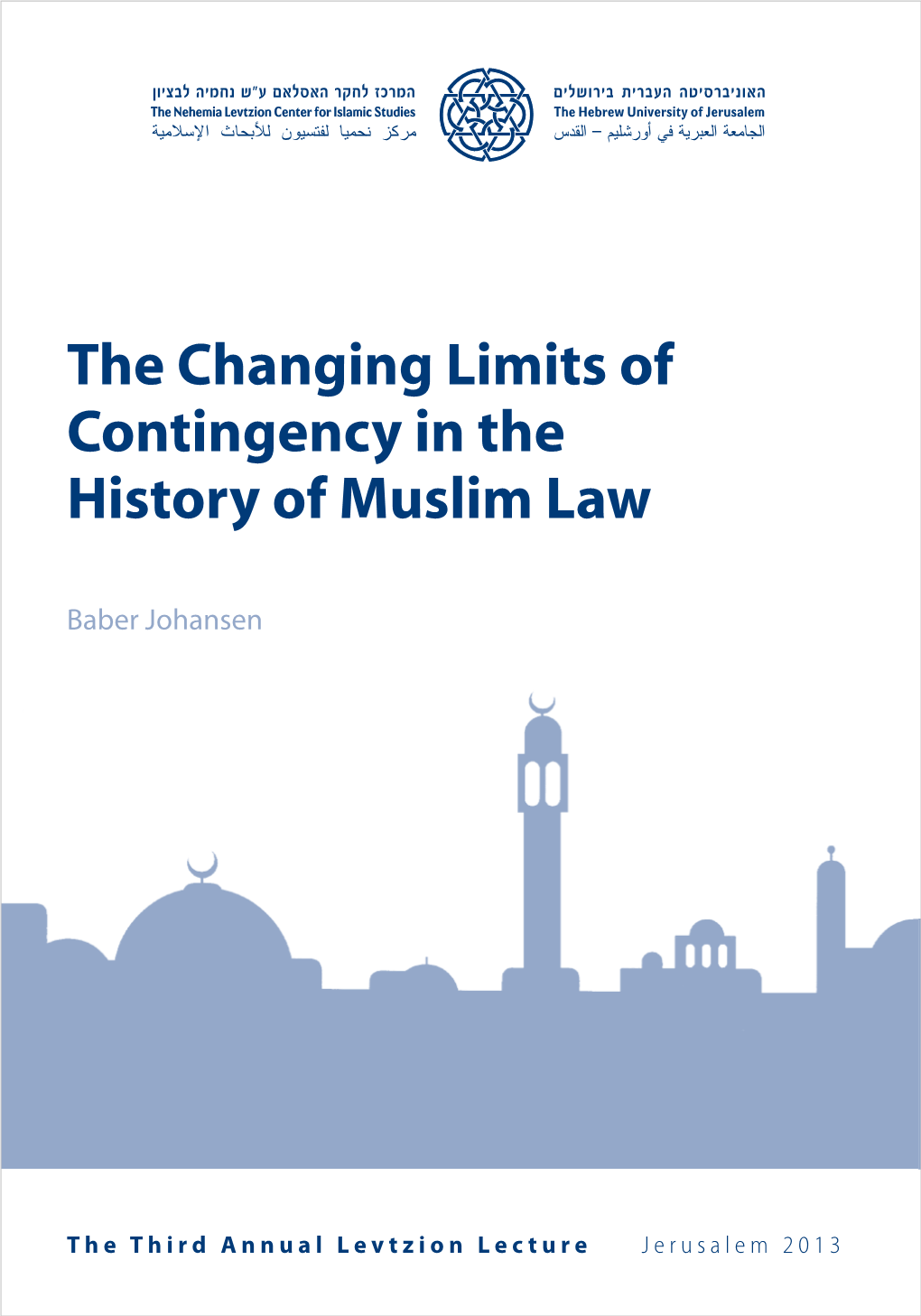 The Changing Limits of Contingency in the History of Muslim Law