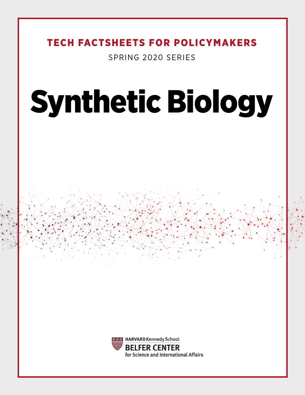 Synthetic Biology CONTRIBUTORS Colin O’Leary (Harvard) Pam Silver (Harvard) Edward Van Opstal (Dod) Michelle Rozo (Dod)