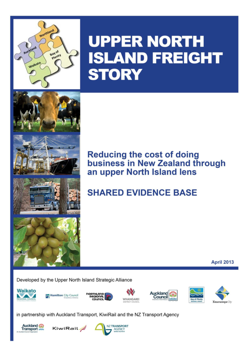 Upper North Island Freight Story – Shared Evidence Base (April 2013) 2