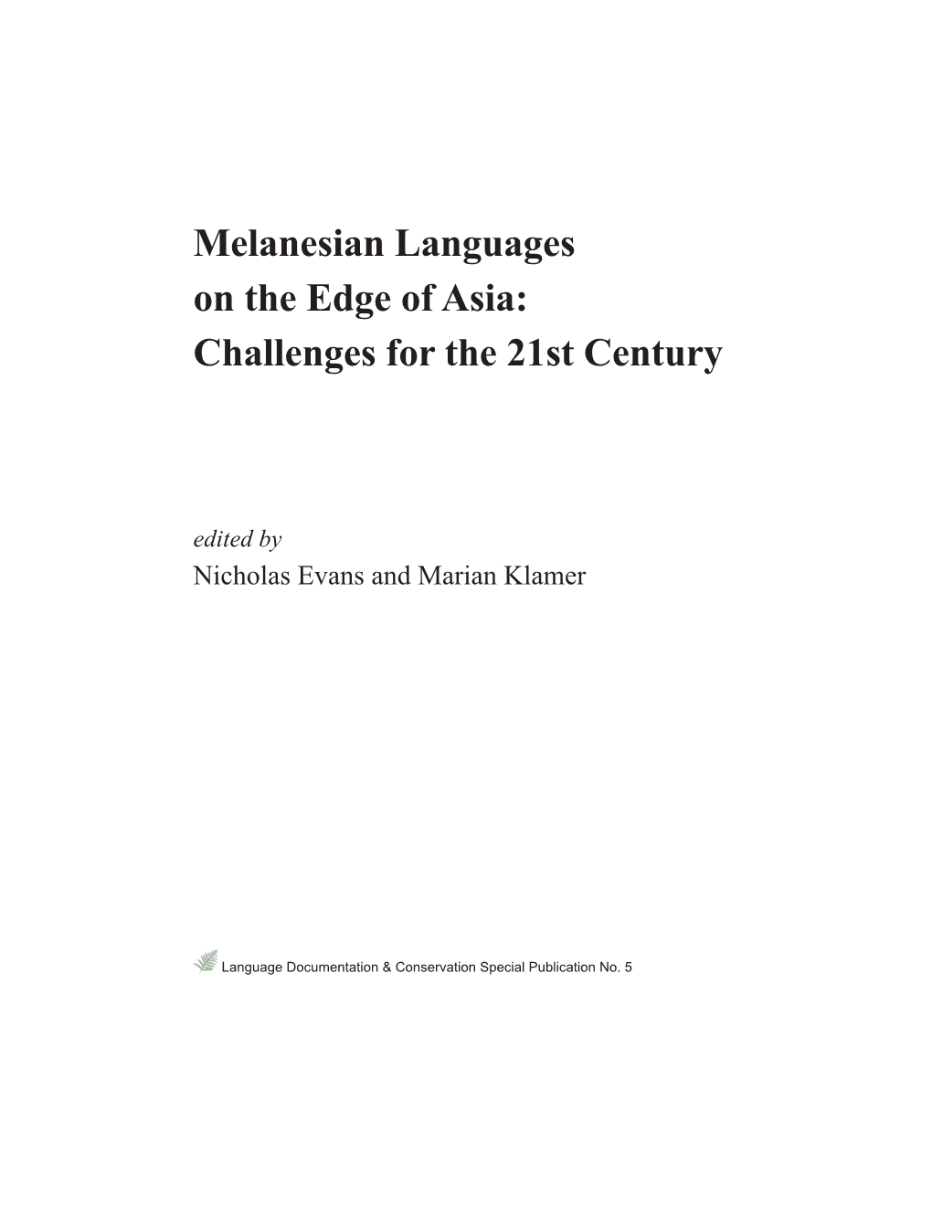 Melanesian Languages on the Edge of Asia: Challenges for the 21St Century