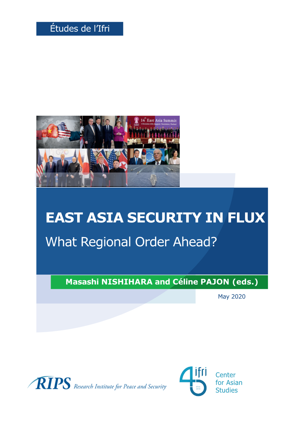 East Asia Security in Flux: What Regional Order Ahead?”, Études De L’Ifri, Ifri, April 2020
