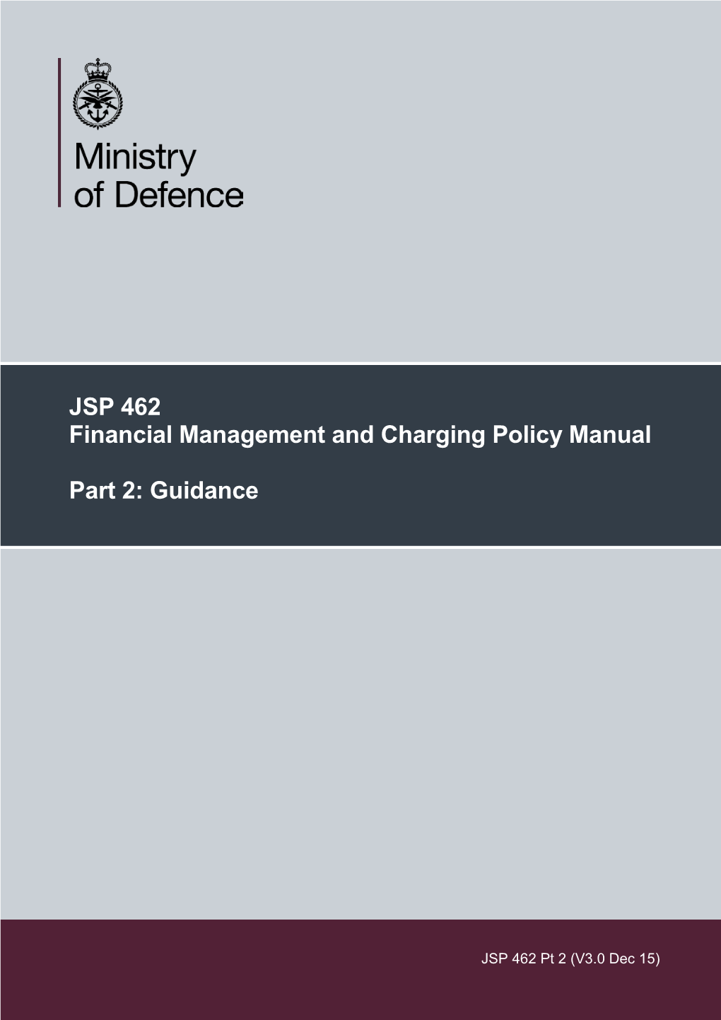 JSP 462 Part 2:Guidance-1St Consolidated DRAFT Under Revised Format