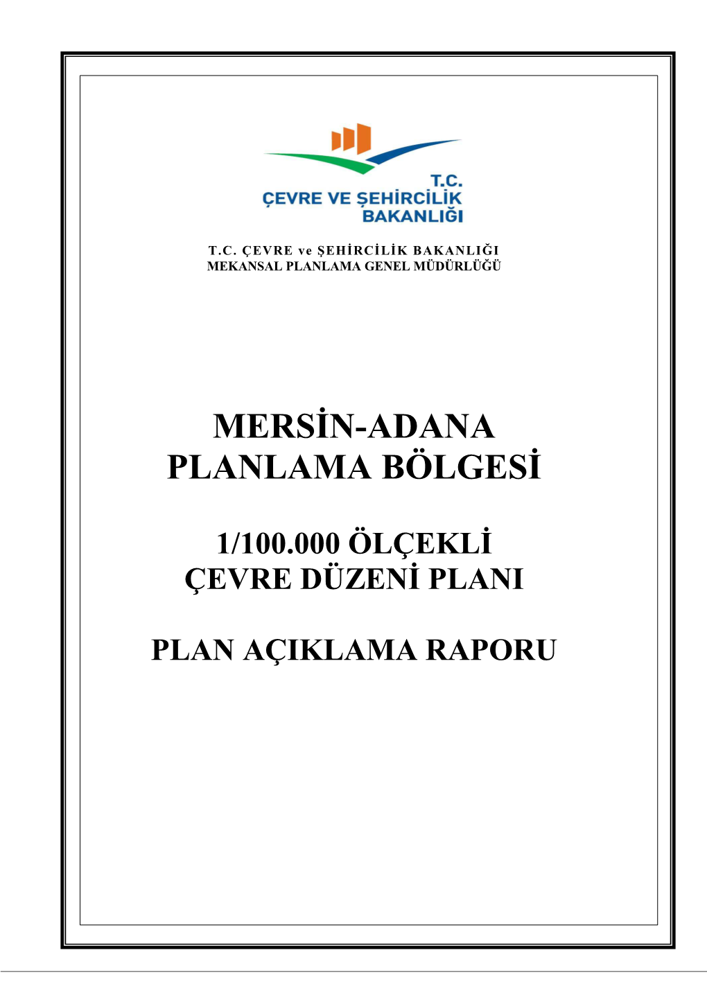Mersin Adana 100.000 Çdp Plan Açiklama Raporu