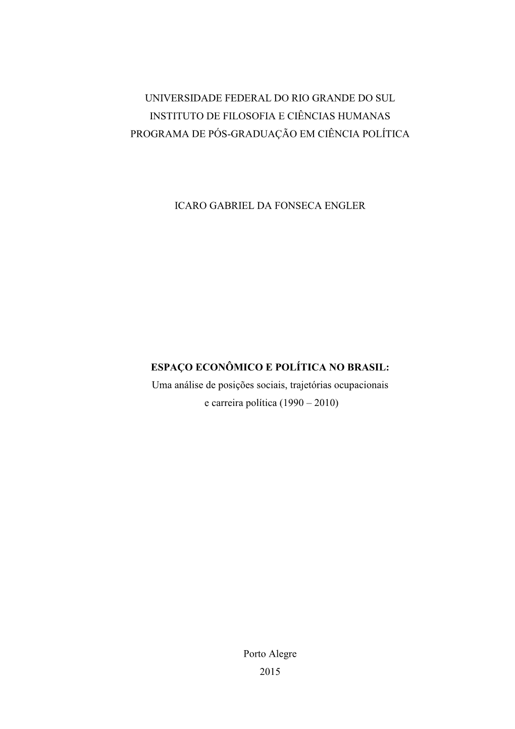 Universidade Federal Do Rio Grande Do Sul Instituto De Filosofia E Ciências Humanas Programa De Pós-Graduação Em Ciência Política