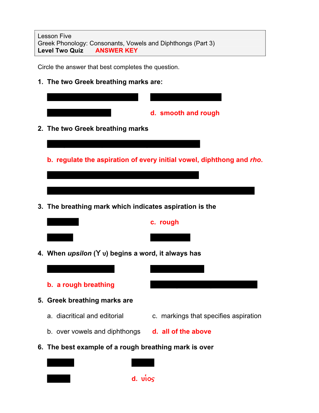 Lesson Five Greek Phonology: Consonants, Vowels and Diphthongs (Part 3) Level Two Quiz ANSWER KEY