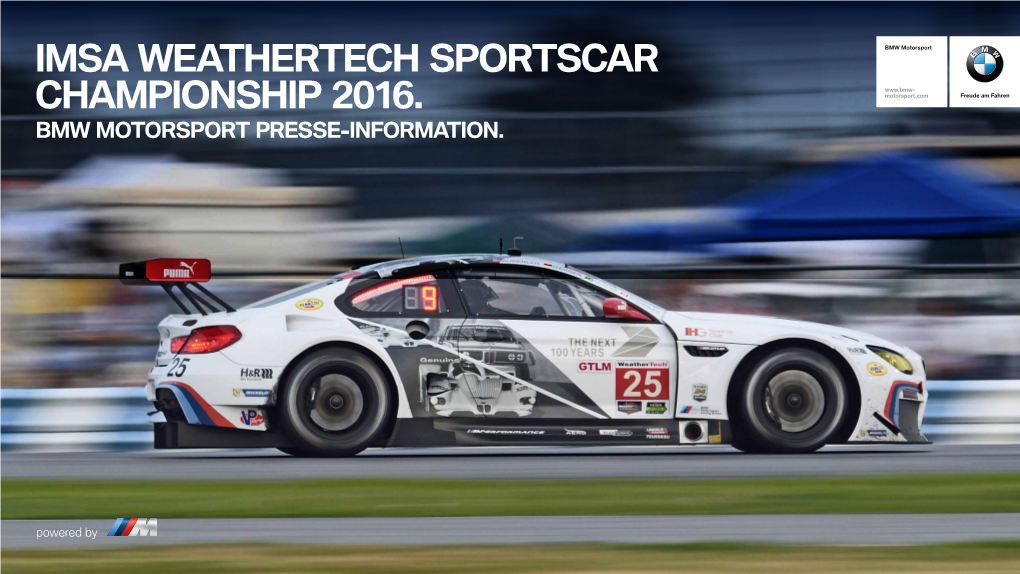 Imsa Weathertech Sportscar Championship 2016. Bmw Motorsport Presse-Information