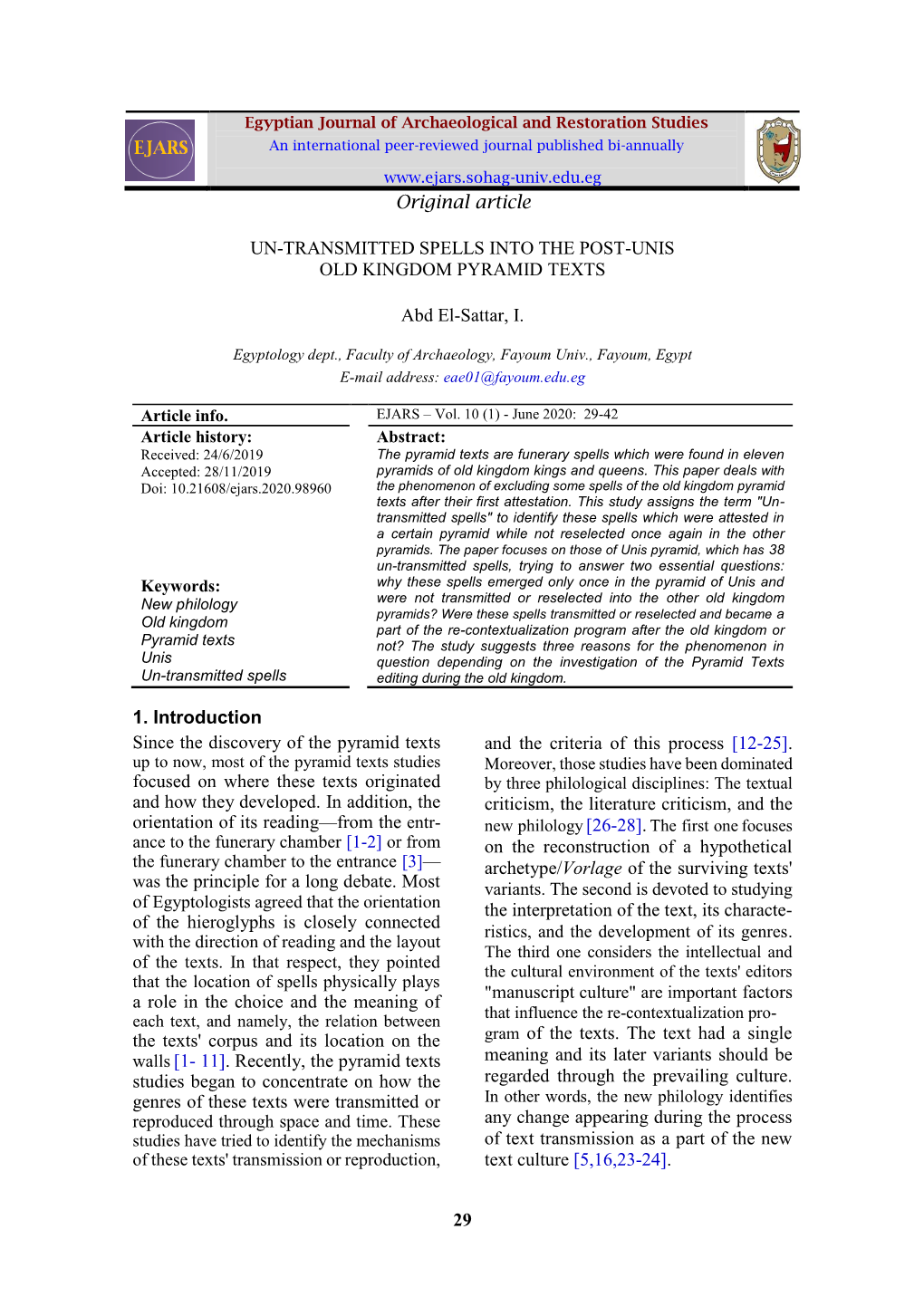 29 Original Article UN-TRANSMITTED SPELLS INTO the POST-UNIS OLD KINGDOM PYRAMID TEXTS Abd El-Sattar, I. 1. Introduction