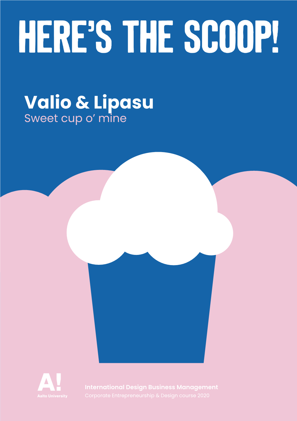 Valio & Lipasu Sweet Cup O’ Mine