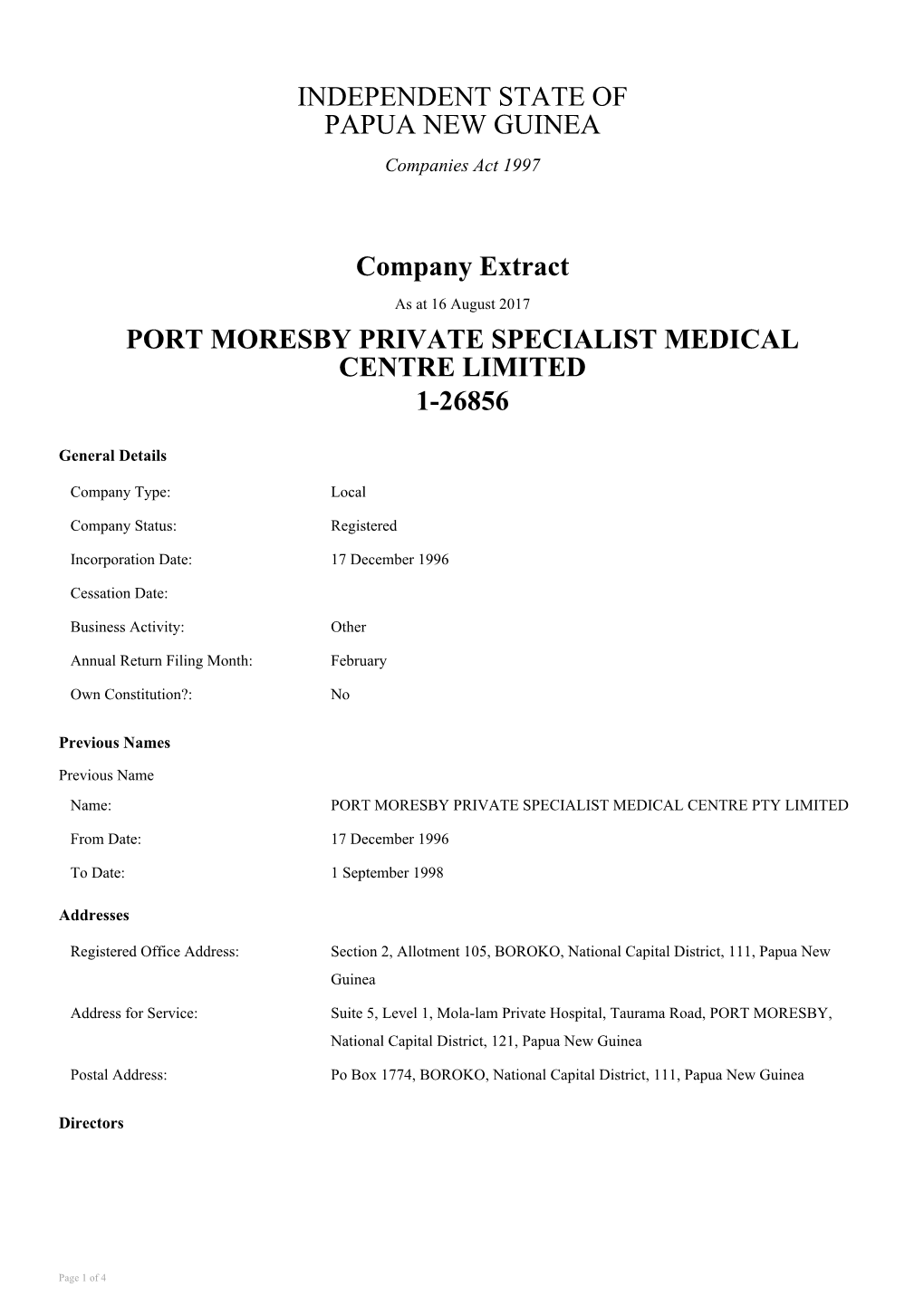 INDEPENDENT STATE of PAPUA NEW GUINEA Company Extract PORT MORESBY PRIVATE SPECIALIST MEDICAL CENTRE LIMITED 1-26856