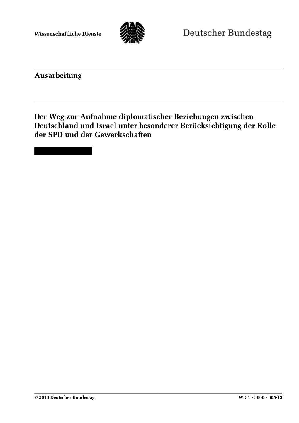 Der Weg Zur Aufnahme Diplomatischer Beziehungen Zwischen Deutschland Und Israel Unter Besonderer Berücksichtigung Der Rolle Der SPD Und Der Gewerkschaften