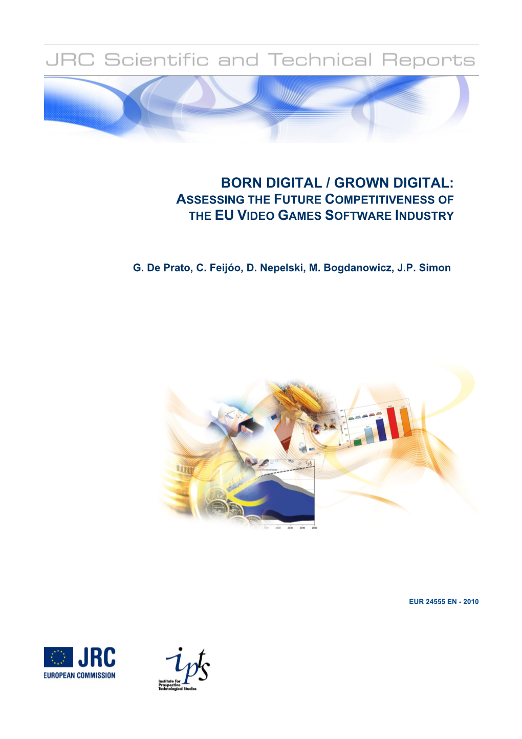 BORN DIGITAL / GROWN DIGITAL: Assessing the Future Competitiveness of the EU Video Games Software Industry