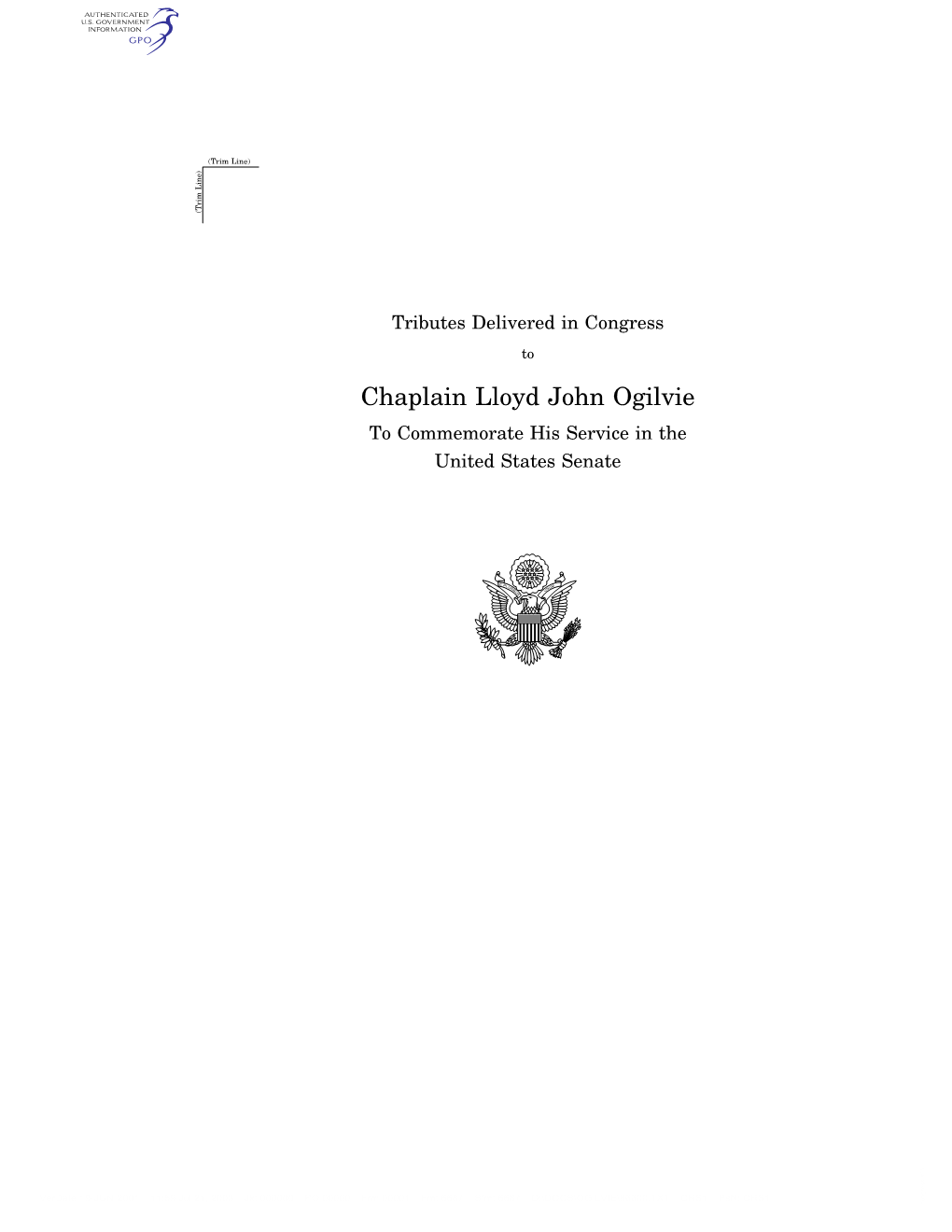 Chaplain Lloyd John Ogilvie to Commemorate His Service in the United States Senate