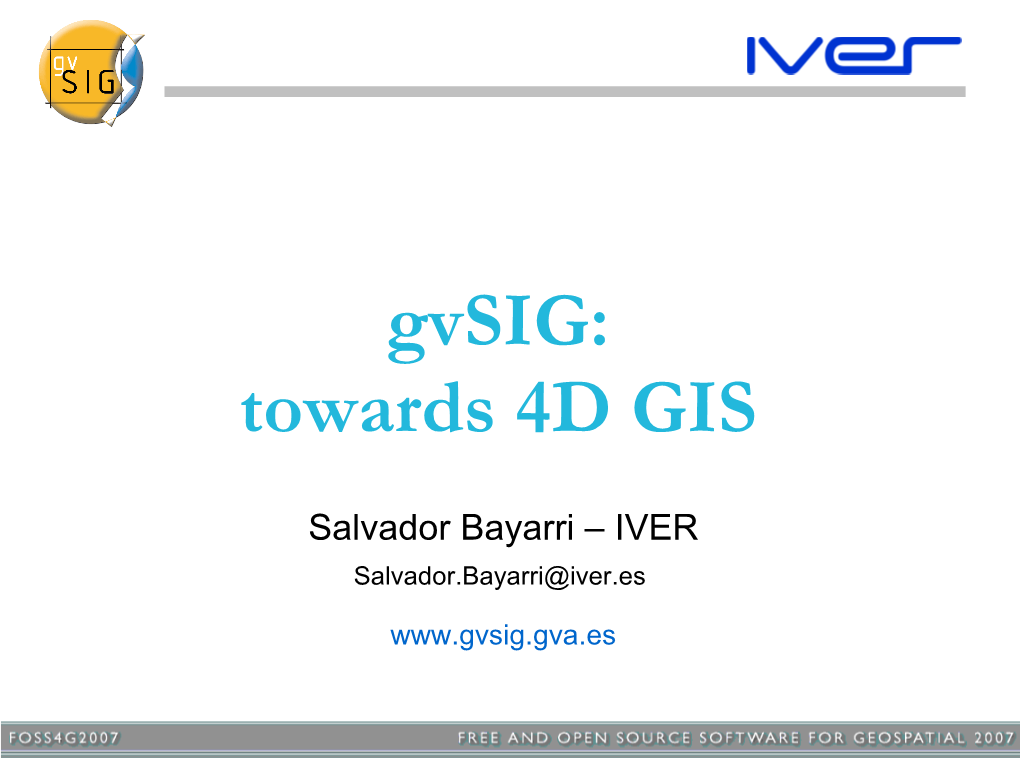 Gvsig: Towards 4D GIS