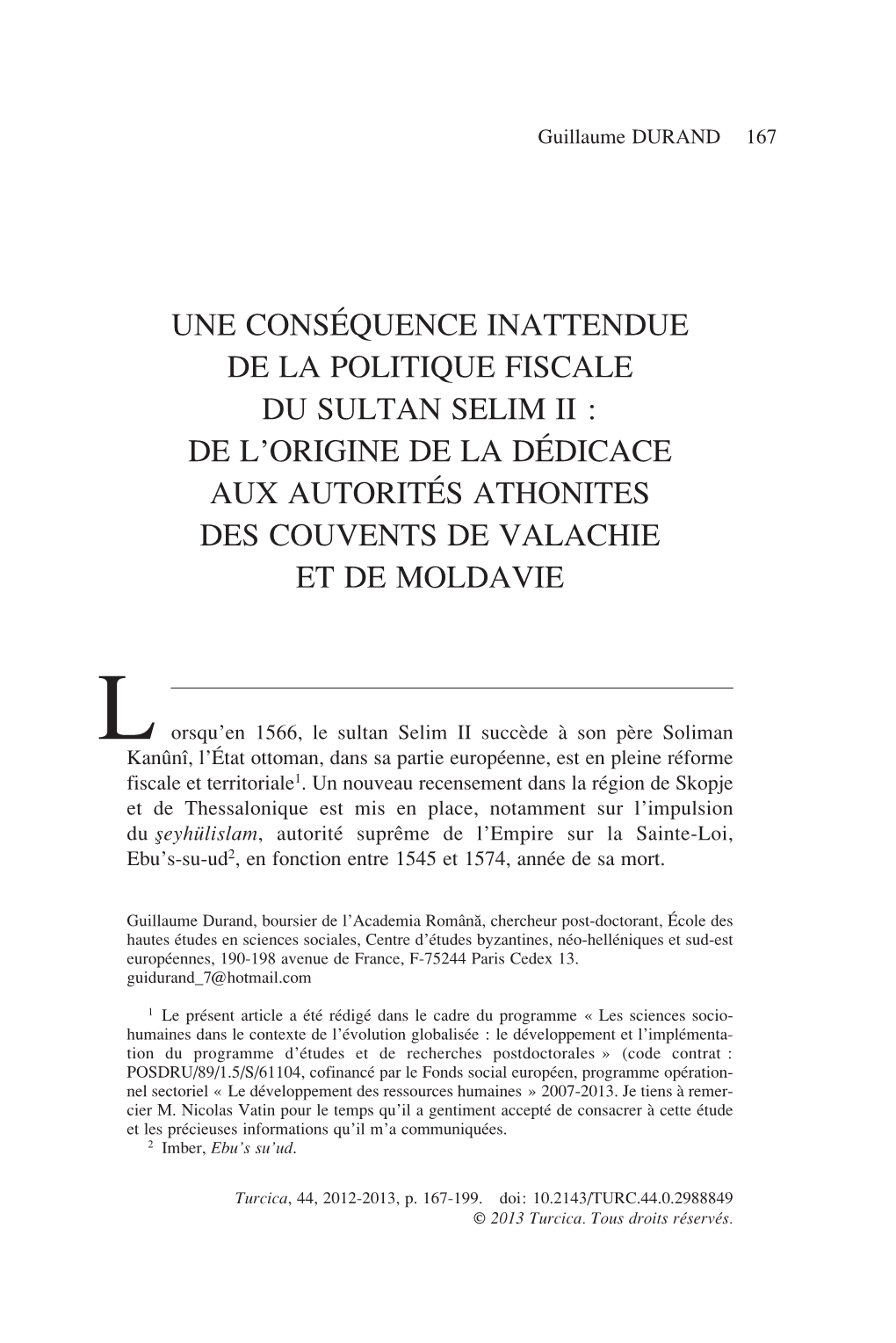 Une Conséquence Inattendue De La Politique Fiscale Du Sultan Selim Ii : De L’Origine De La Dédicace Aux Autorités Athonites Des Couvents De Valachie Et De Moldavie