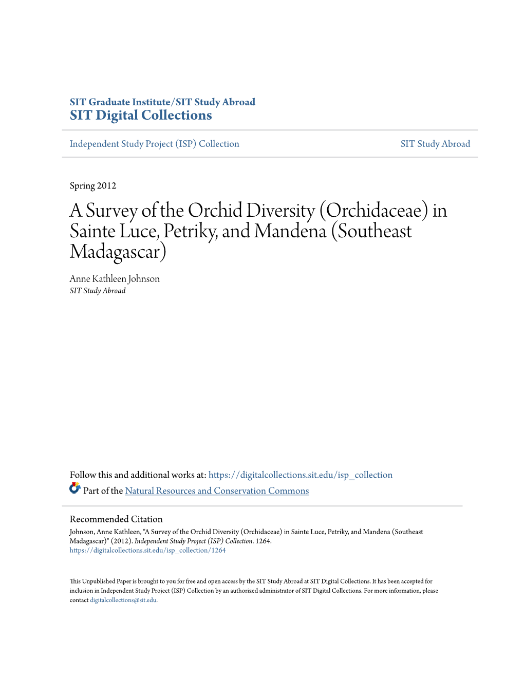 A Survey of the Orchid Diversity (Orchidaceae) in Sainte Luce, Petriky, and Mandena (Southeast Madagascar) Anne Kathleen Johnson SIT Study Abroad