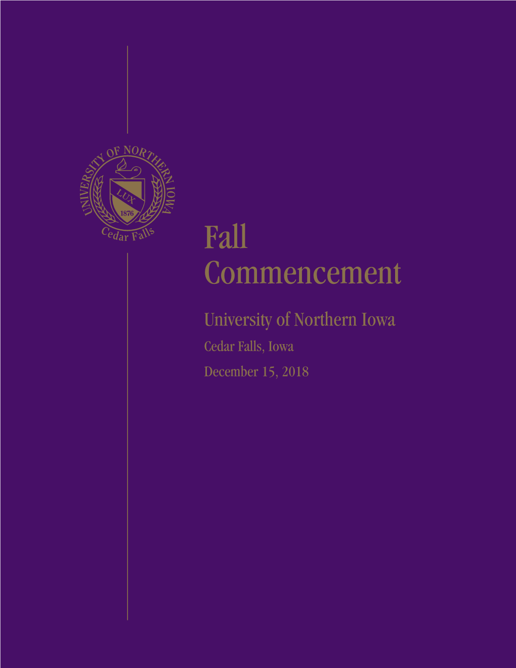 Fall Commencement University of Northern Iowa Cedar Falls, Iowa December 15, 2018