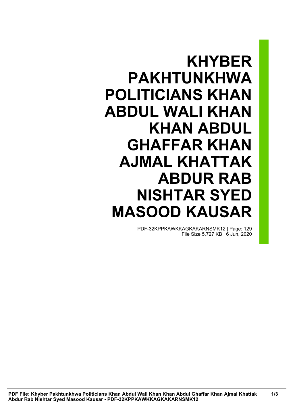 Khyber Pakhtunkhwa Politicians Khan Abdul Wali Khan Khan Abdul Ghaffar Khan Ajmal Khattak Abdur Rab Nishtar Syed Masood Kausar