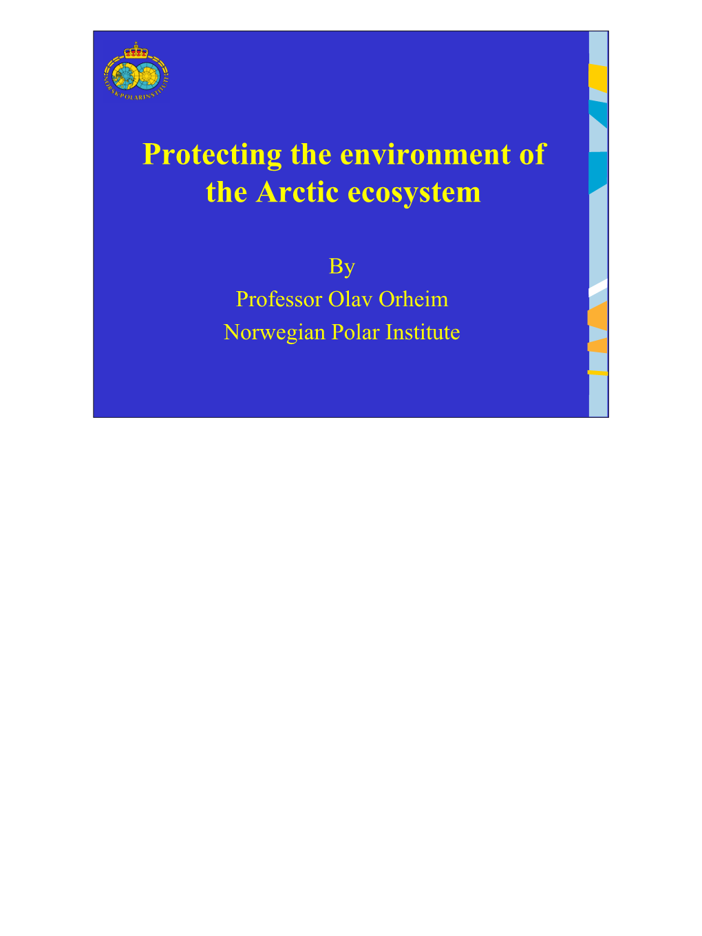 Protecting the Environment of the Arctic Ecosystem