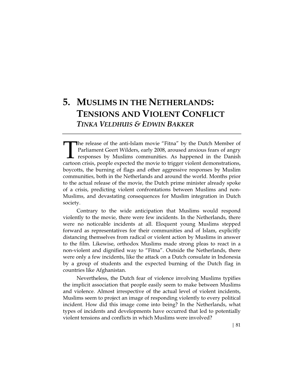 5. Muslims in the Netherlands: Tensions and Violent Conflict Tinka Veldhuis &Edwin Bakker