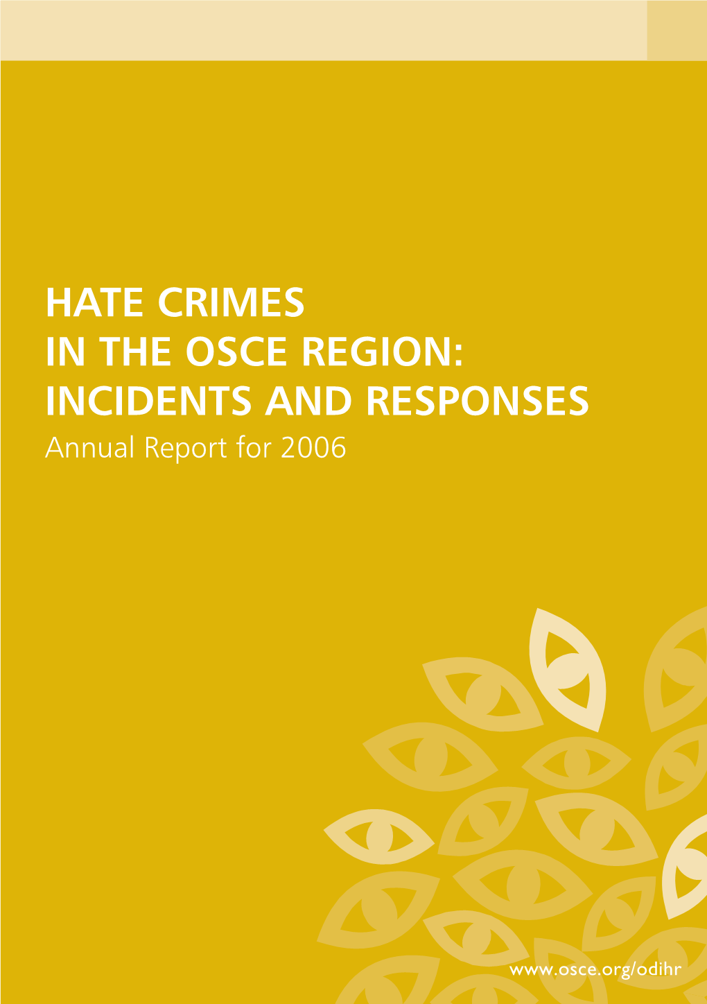 Hate Crimes in the OSCE Region: Incidents and Responses