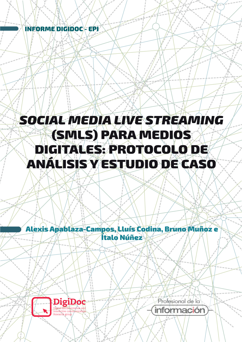 Social Media Live Streaming (Smls) Para Medios Digitales: Protocolo De Análisis Y Estudio De Caso