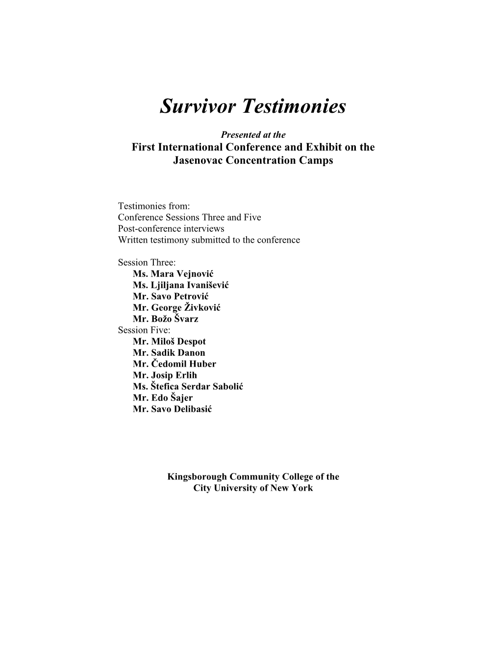 Survivor Testimonies