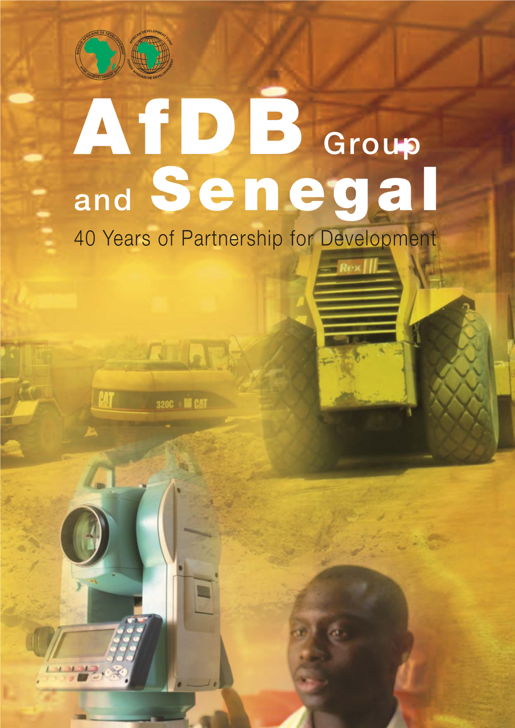 Senegal 40 Years of Partnership for Development Afdb Group and Senegal 40 Years of Partnership for Development