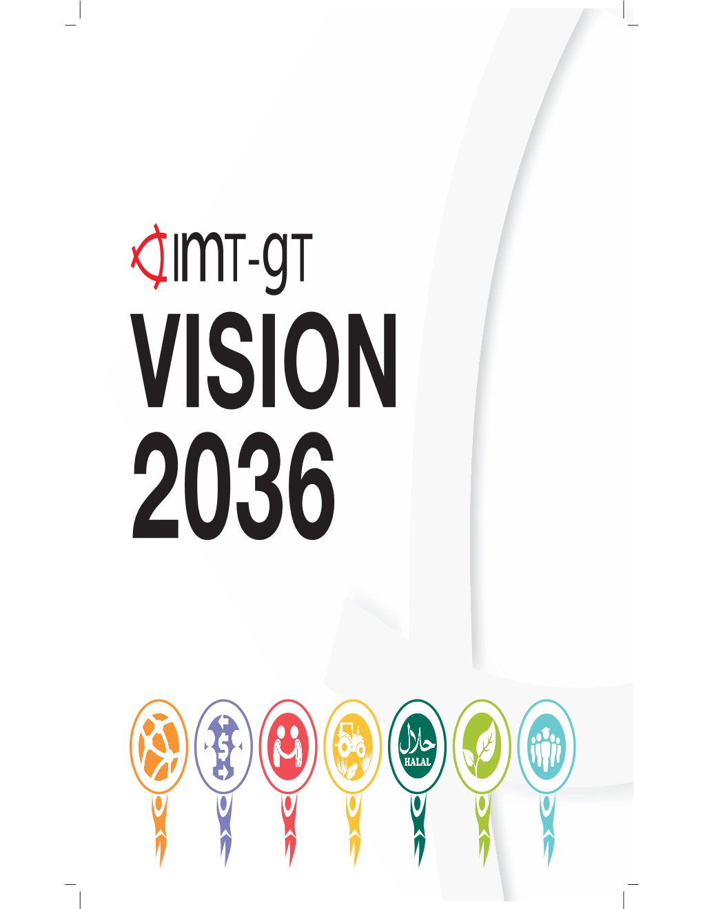 Indonesia-Malaysia-Thailand Growth Triangle (IMT-GT) Vision 2036