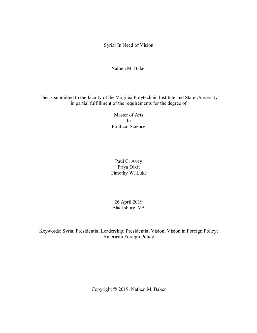 In Need of Vision Nathen M. Baker Thesis Submitted to the Faculty Of